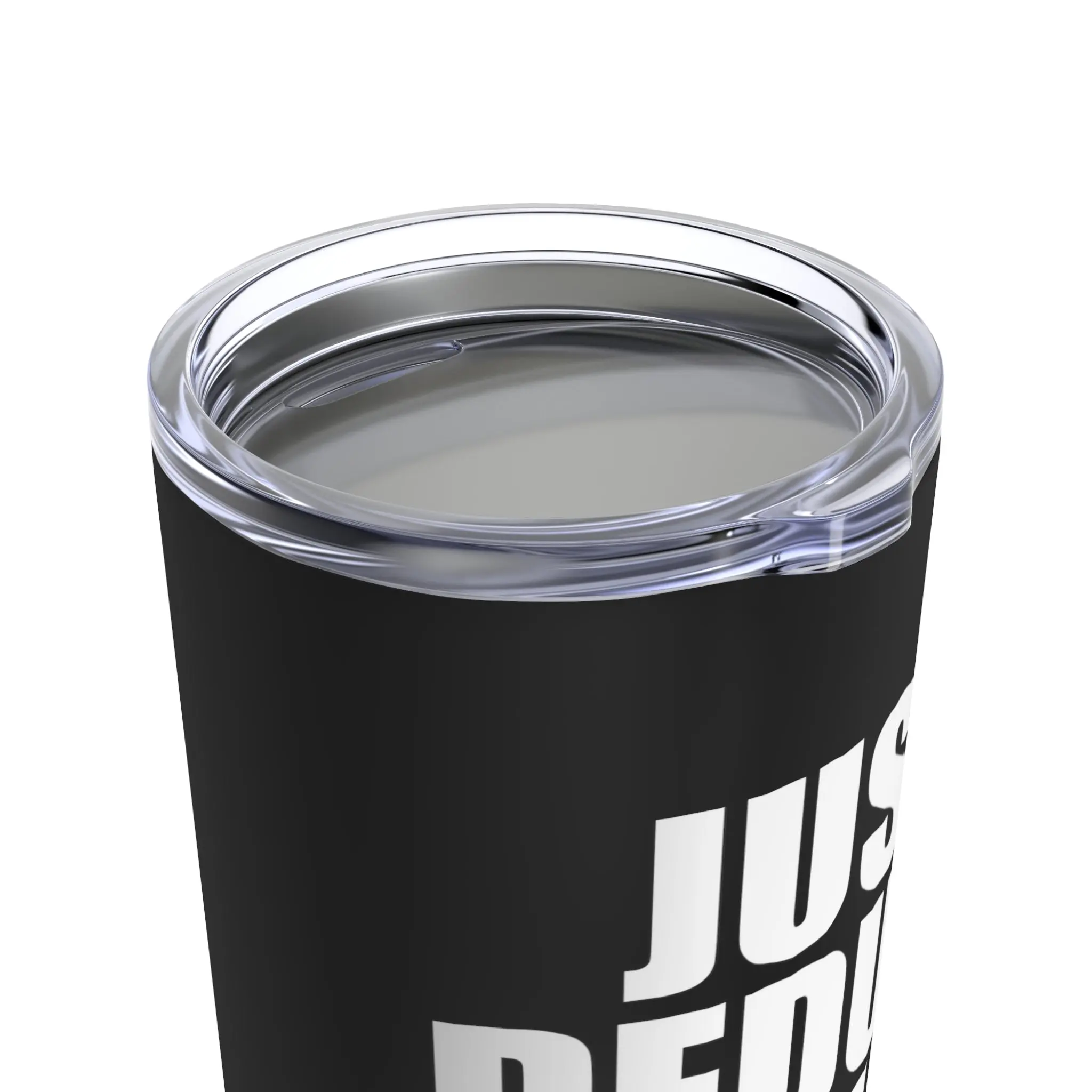 Just Deduce It - Tumbler 20oz - Image 5